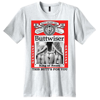 Buttwiser T-Shirt