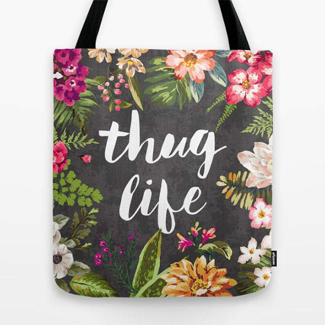 Thug Life Floral Tote