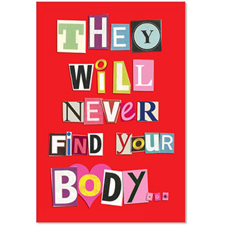 They Will Never Find Your Body Gift Card