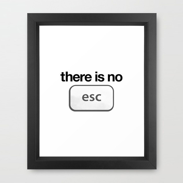 There Is No Escape framed art print
