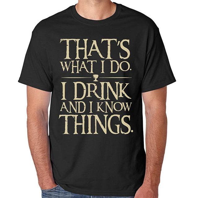 Drink and Know Things Shirt