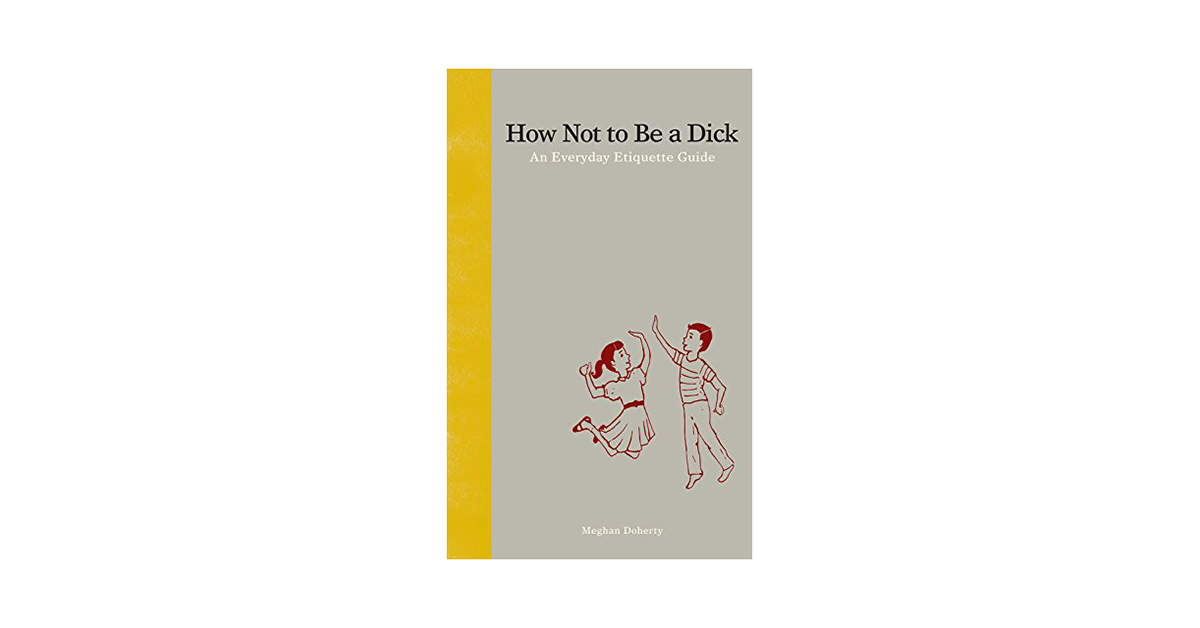 How Not to Be a Dick | drunkMall